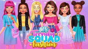 BFFs Trendy Squad Fashion Game
