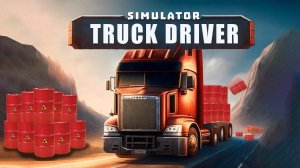 Simulator Truck Driver: Fuel Challenge